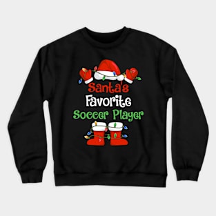 Santa's Favorite Soccer Player Funny Christmas Pajamas Crewneck Sweatshirt